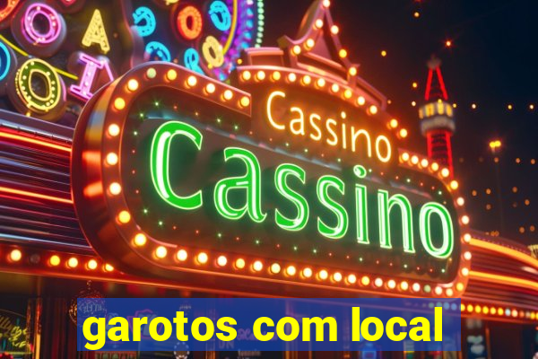 garotos com local